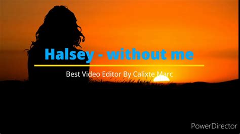 Halsey Without Me Lyrics Traduction Anglais En Français🎵🎵🎵🎵🎵 Youtube