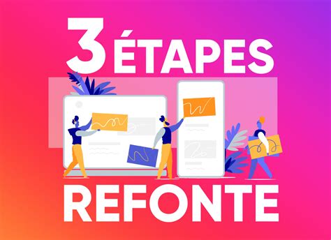 Agence Web 3 étapes lors dune refonte de site internet