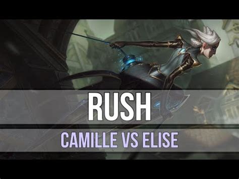 Rush As Camille Vs Elise S Jungle Ranked Gameplay Youtube