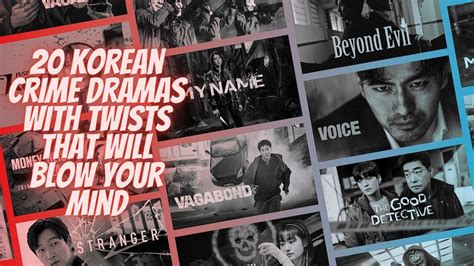 20 Korean Crime Dramas With Twists That Will Blow Your Mind Kdrama