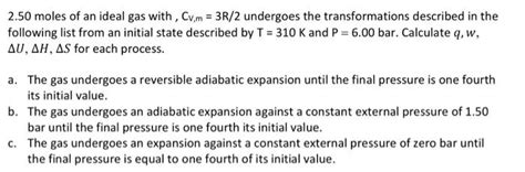 Solved Moles Of An Ideal Gas With Cv M R Undergoes Chegg