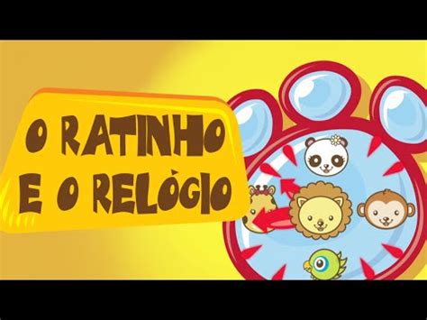 O Ratinho E O Rel Gio Tic Tac Tic Tac M Sica Infantil Educativa