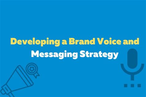 Developing a brand voice and messaging strategy