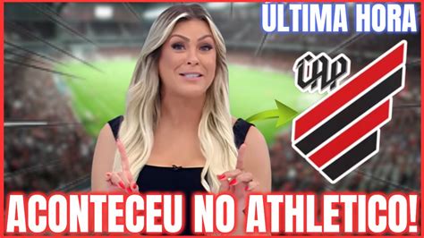 Olha Essa Foi Confirmado Athletico Soltou Essa Agora Not Cias Do