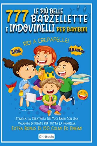 Le Più Belle 777 Barzellette E Indovinelli Per Bambini RIDI A