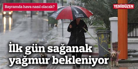 Bayramda hava nasıl olacak