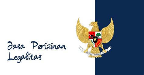 Jasa Perizinan Dokumen Legalitas Profesional Hemat Dan Cepat