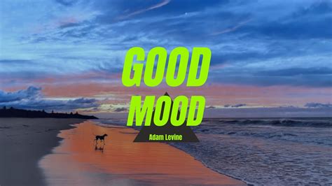 Adam Levine Good Mood Lyrics Youtube