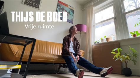 Thijs De Boer Vrije Ruimte Youtube