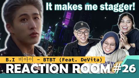 Reaction Room B I 비아이 BTBT Feat DeVita MV Reaction Jadi ikutan