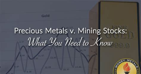 Important tips: Precious Metals v. Mining Stocks - Money Metals ...