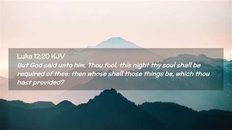 Luke 12 20 KJV Desktop Wallpaper But God Said Unto Him Thou Fool