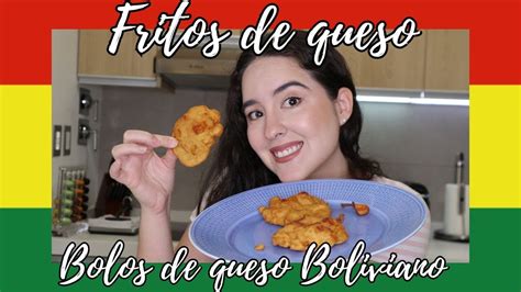 FRITOS DE QUESO BOLIVIANO BOLOS DE QUESO YouTube