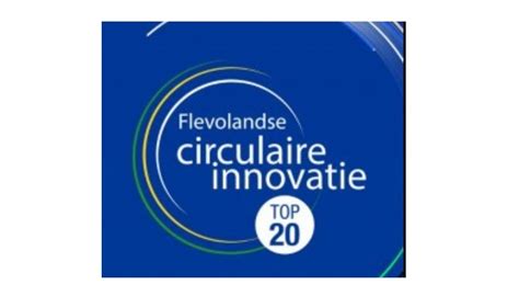 Flevolandse Circulaire Innovatie Top 20 Bekend Duurzaam Ondernemen