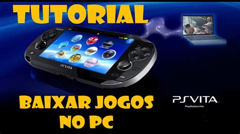 Como Baixar Jogos De Ps Vita Em Ultra Velocidade Pelo Computador YouTube