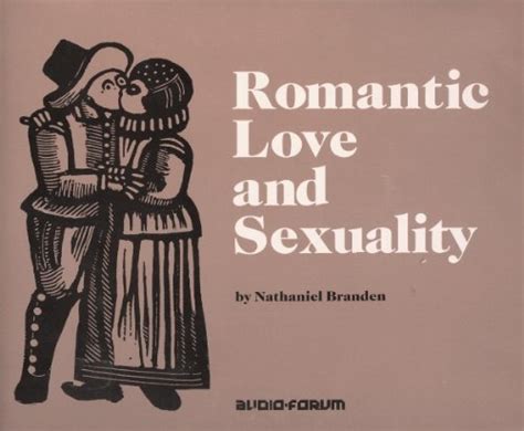 Romantic Love Sexuality Nathaniel Branden 9781579702670 Amazon