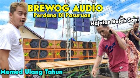 Full Cobre Hajatan Horeg Brewog Audio Memed Ulang Tahun Live Dukutan