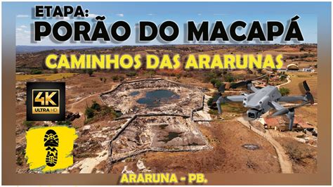 PORÃO DO MACAPÁ CAMINHO DAS ARARUNAS ARARUNA PB 4K YouTube