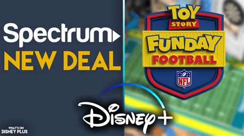 Spectrum Gets New Disney Deal Toy Story Funday Football Coming