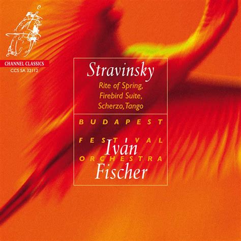 Fischer Ivan Stravinsky Rite Of Spring The Firebird Suite Scherzo