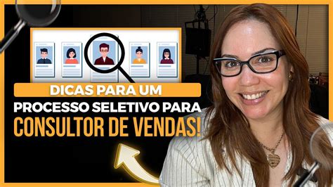 Como Fazer Um Processo Seletivo Para O Cargo De Consultor De Vendas