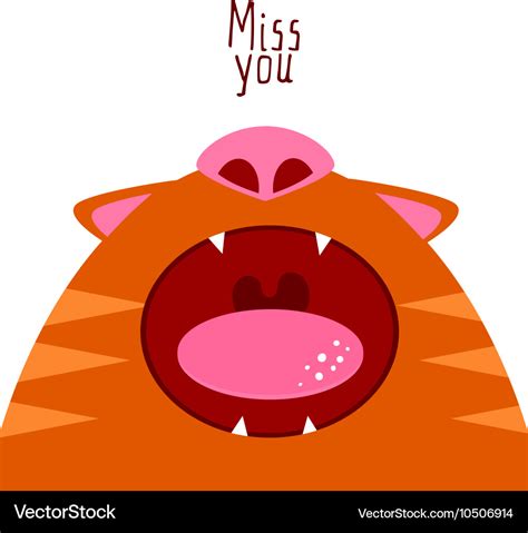 Miss you Open cat mouth Royalty Free Vector Image