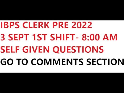 IBPS CLERK 2022 PRE 03 SEPTEMBER 1ST SHIFT SELF GIVEN QUESTION ANALYSIS