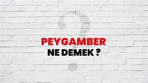 Peygamber Ne Demek Ne Anlama Gelir Peygamber Kelimesi TDK Sözlük