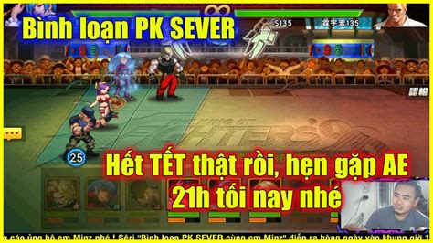 KOF98UMOL Bình loạn PK SEVER Hết TẾT thật rồi hẹn gặp AE 21h tối