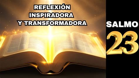 Salmo 23 Reflexión inspiradora y transformadora YouTube