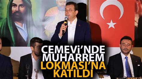 Ekrem İmamoğlu Beşiktaş Cemevi ndeki Muharrem Lokması na katıldı YouTube