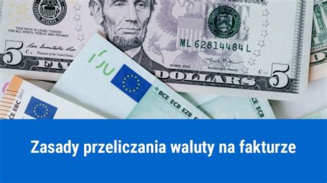 Jak wystawić i rozliczyć fakturę w walucie obcej