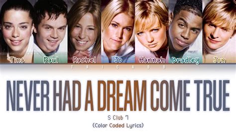 S Club Never Had A Dream Come True Color Coded Lyrics Youtube