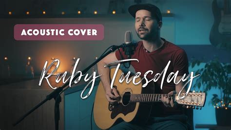 Ruby Tuesday The Rolling Stones ACOUSTIC Cover Played On 12 String