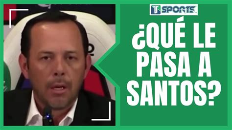 Los Pretextos De Eduardo Fentanes Por La Derrrota De Santos Laguna Ante