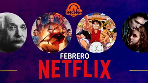 ESTRENOS NETFLIX FEBRERO 2024 PELÍCULAS Y SERIES YouTube