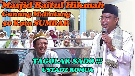 TAGOLAK SADO Masjid Baitul Hikmah Gunung Malintang 50 Kota SUMBAR