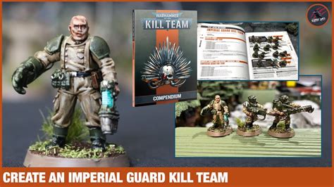 Create An Imperial Guard Kill Team Using The Compendium Rules