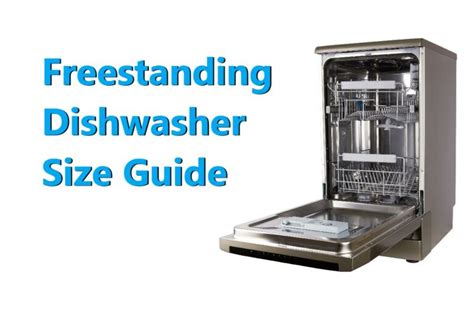 Sizes Of Freestanding Dishwashers A Complete Guide Techjut