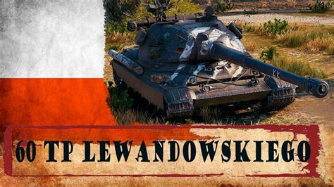 World Of Tanks Tp Lewandowskiego Youtube