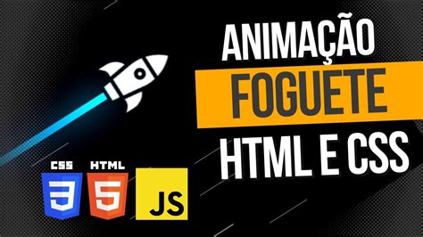 Como Fazer Uma Animação Foguete em Html Css e JavaScript YouTube