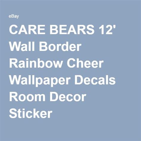 CARE BEARS 12' Wall Border Rainbow Cheer Wallpaper Decals Room Decor ...