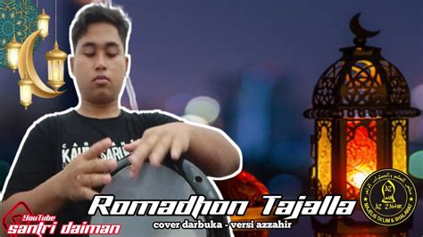 Romadhon Tajalla Cover Darbuka Versi Azzahir Youtube