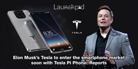 Elon Musks Tesla To Enter The Smartphone Market Soon With Tesla Pi