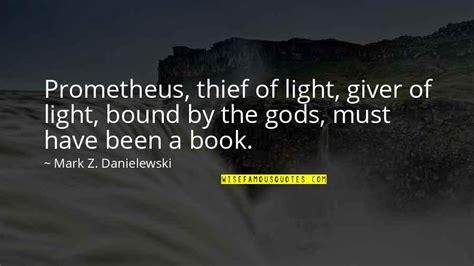 Prometheus Bound Quotes: top 13 famous quotes about Prometheus Bound