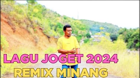 Lagu Joget Ambon Minang Remix Terbaru Youtube