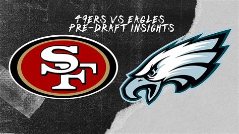 49ers vs Eagles pre-draft insights