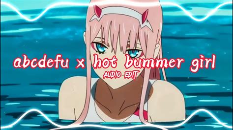 Abcdefu X Hot Bummer Girl Audio Edit Youtube