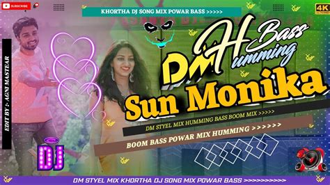 Sun Monika Khortha Dj Song New Khortha Dj Song Sun Monika Dm