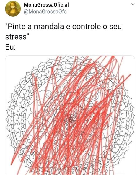 Eu Tento Mas Essas Coisas N O S O Pra Mim Stress Estressada